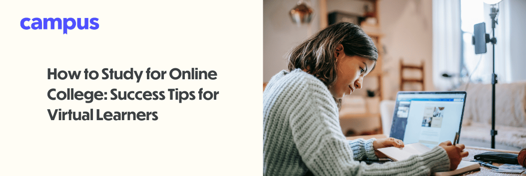 How to Study for Online College: Success Tips for Virtual Learners