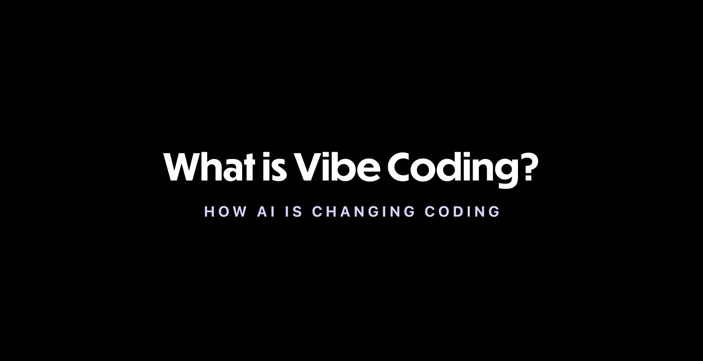 What Is Vibe Coding? How AI Is Changing Coding